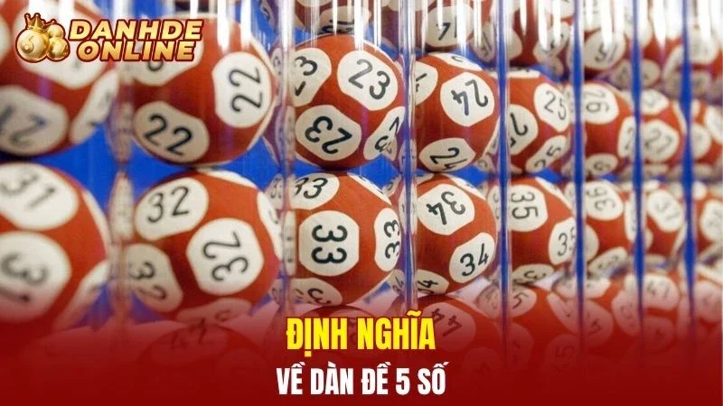 Định nghĩa về dàn đề 5 số