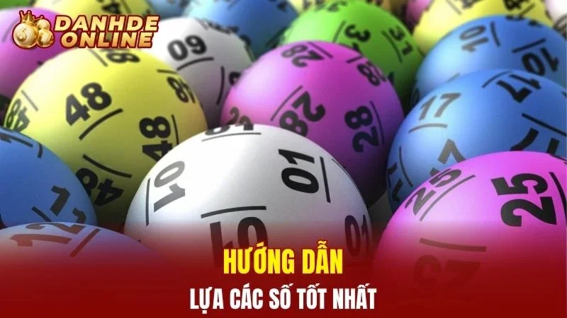 Hướng dẫn lựa các số tốt nhất